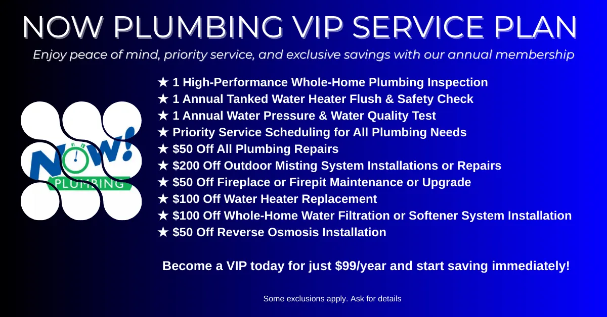 Now Plumbing VIP Service Plan – Only $99/Year